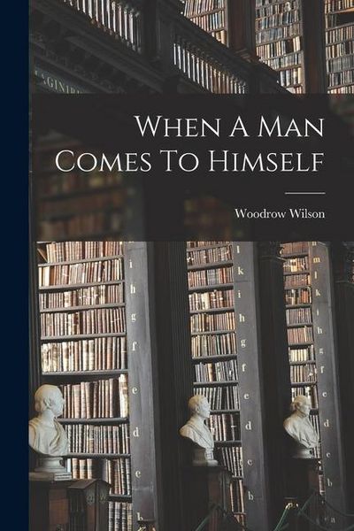 When A Man Comes To Himself