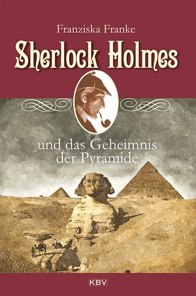 Sherlock Holmes und das Geheimnis der Pyramide / Sherlock Holmes Band 7