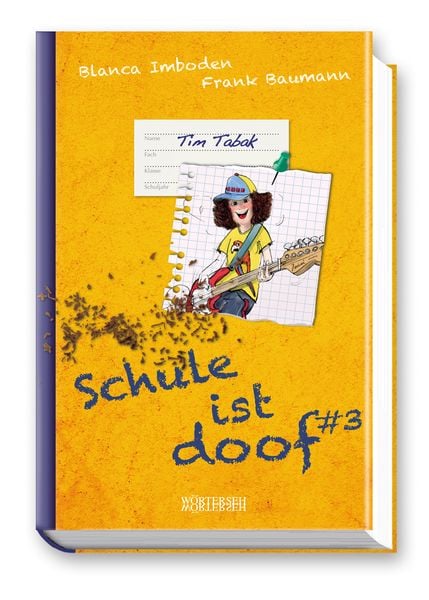 Schule ist doof drei - Tim Tabak