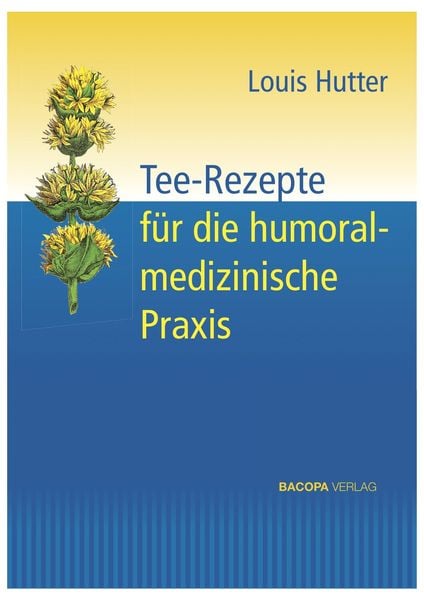 Tee-Rezepte für die humoralmedizinische Praxis