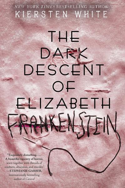 White, K: The Dark Descent of Elizabeth Frankenstein