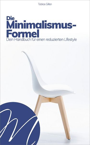 Die Minimalismus-Formel