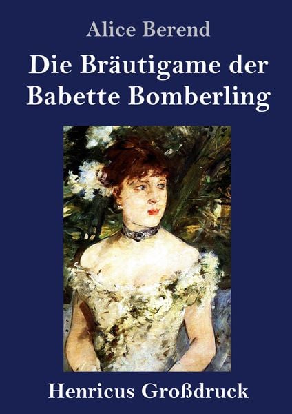 Die Bräutigame der Babette Bomberling (Großdruck)