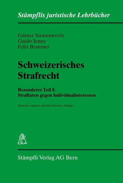 Schweizerisches Strafrecht, Besonderer Teil I: Straftaten gegen Individualinteressen