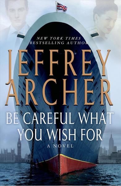 Archer, J: Be Careful What You Wish for