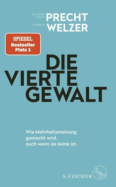 Die vierte Gewalt – Wie Mehrheitsmeinung gemacht wird, auch wenn sie keine ist