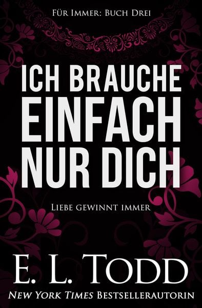 Ich brauche einfach nur Dich (Für Immer, #3)