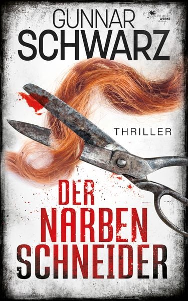 Der Narbenschneider (Thriller)