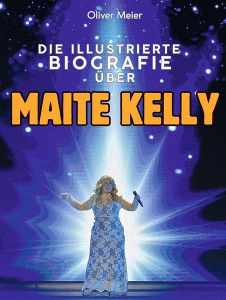 Die illustrierte Biografie über Maite Kelly