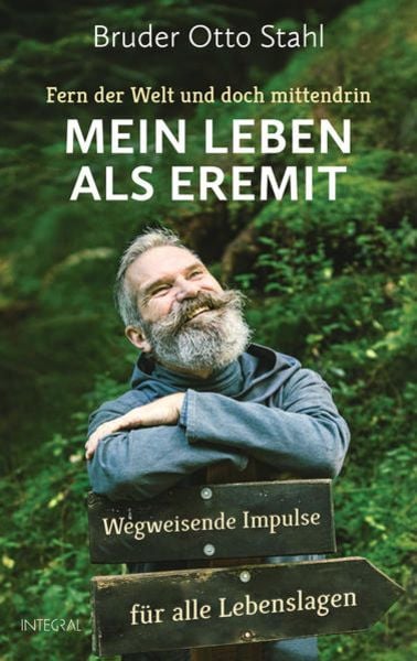 Fern der Welt und doch mittendrin – Mein Leben als Eremit