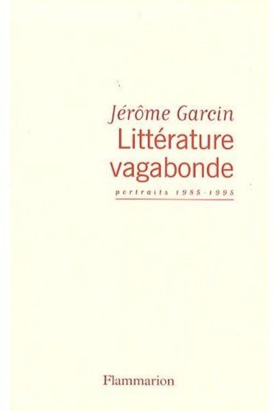 Littérature vagabonde : portraits 1985-1995