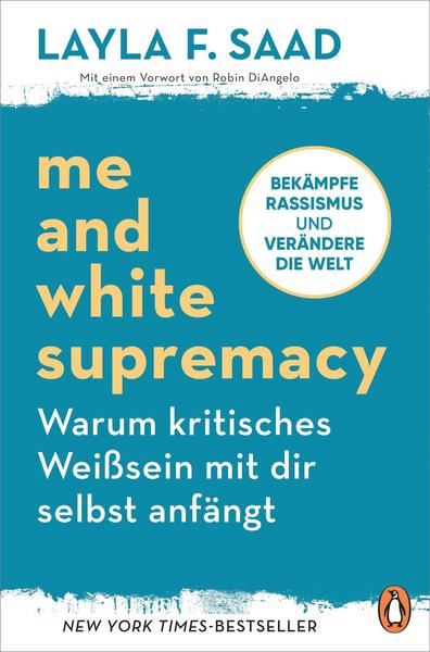 Me and White Supremacy – Warum kritisches Weißsein mit dir selbst anfängt