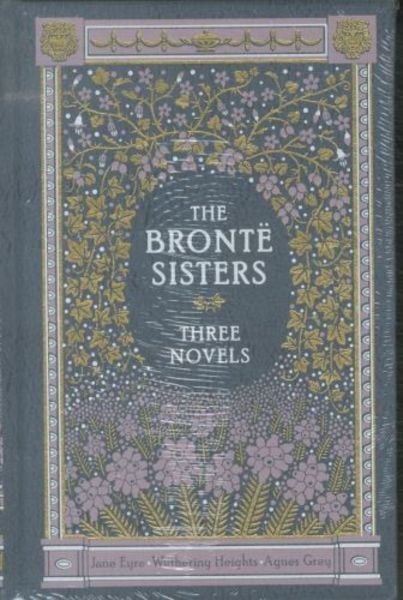 The Bronte Sisters: Three Novels