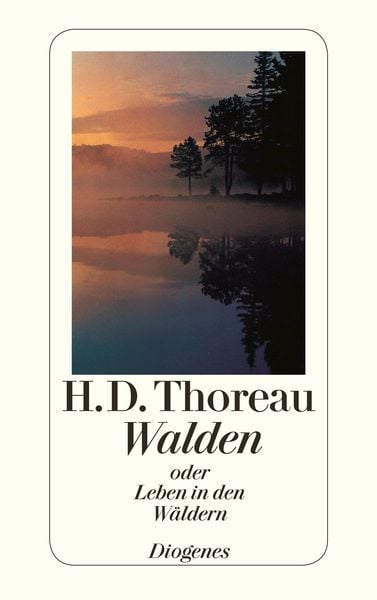 Walden oder Leben in den Wäldern