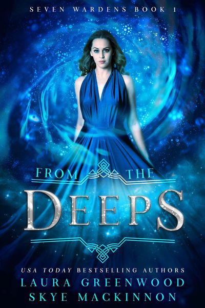 From the Deeps (Seven Wardens, #1)