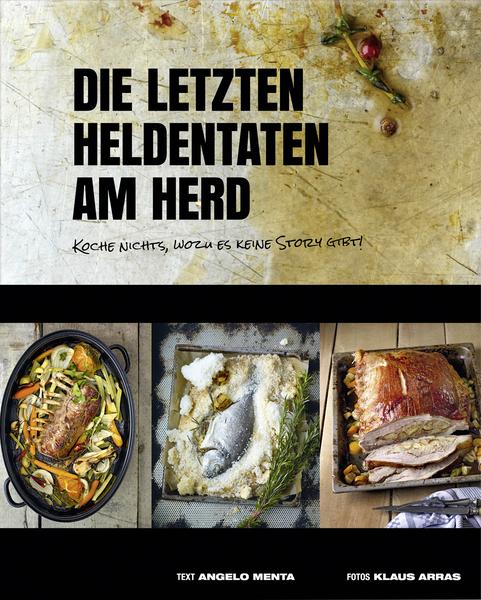 Die letzten Heldentaten am Herd