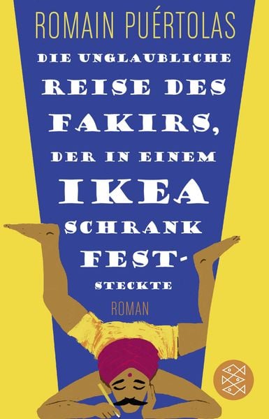 Die unglaubliche Reise des Fakirs, der in einem Ikea-Schrank feststeckte