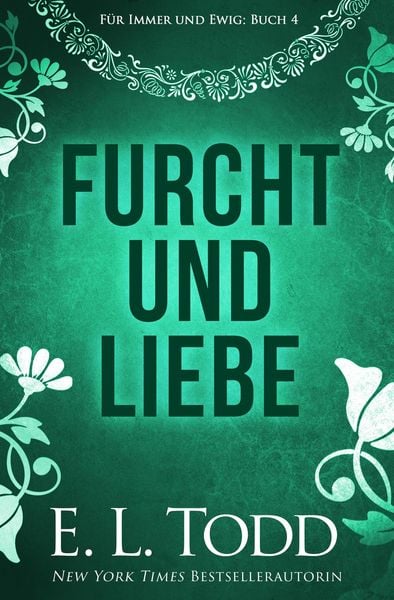 Furcht und Liebe (Für immer und ewig, #4)