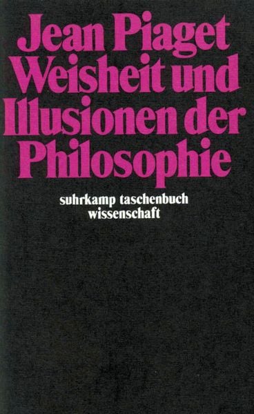 Weisheit und Illusionen der Philosophie