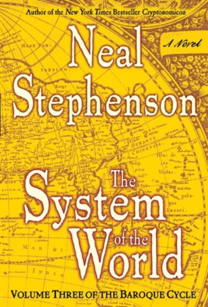 The System of the World: Volume Three of the Baroque Cycle