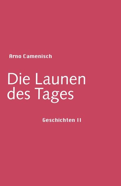 Die Launen des Tages