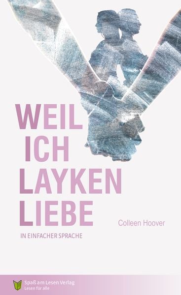 Weil ich Layken liebe / Layken Band 1