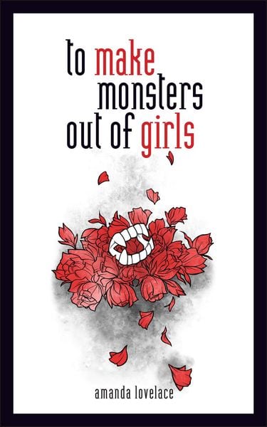 To make monsters out of girls