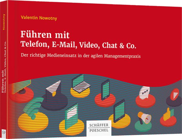 Führen mit Telefon, E-Mail, Video, Chat & Co.