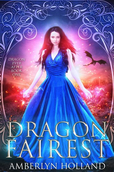 Dragon Fairest (Dragon Ever After, #1)