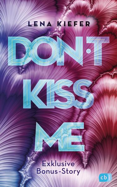 Don't KISS me