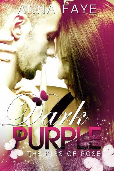 Dark Purple - The kiss of Rose (Una storia d'amore)