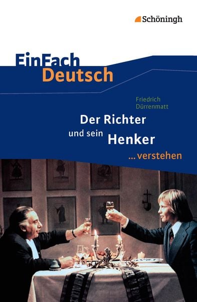 Der Richter und sein Henker. EinFach Deutsch ...verstehen