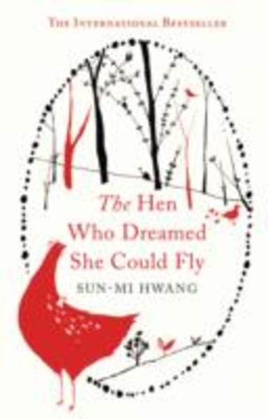 Hwang, S: The Hen Who Dreamed She Could Fly