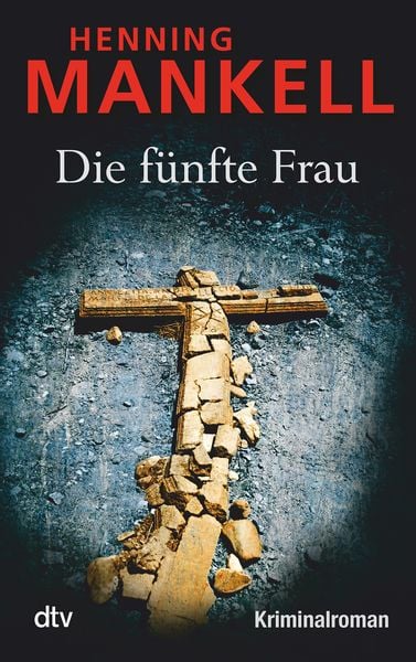 Die fünfte Frau / Kurt Wallander Band 7