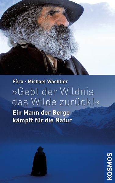 Gebt der Wildnis das Wilde zurück!