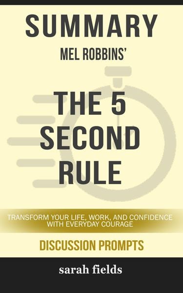Summary: Mel Robbins' The 5 Second Rule