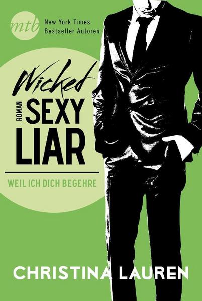 Wicked Sexy Liar - Weil ich dich begehre