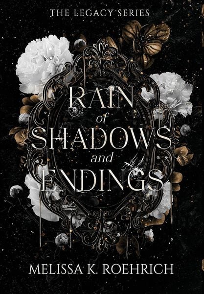 Roehrich, M: Rain of Shadows and Endings