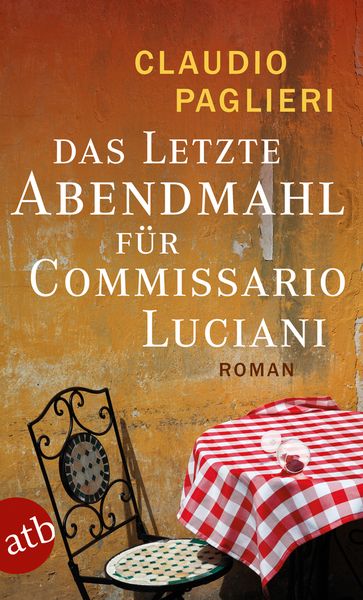 Das letzte Abendmahl für Commissario Luciani / Commissario Luciani Band 5