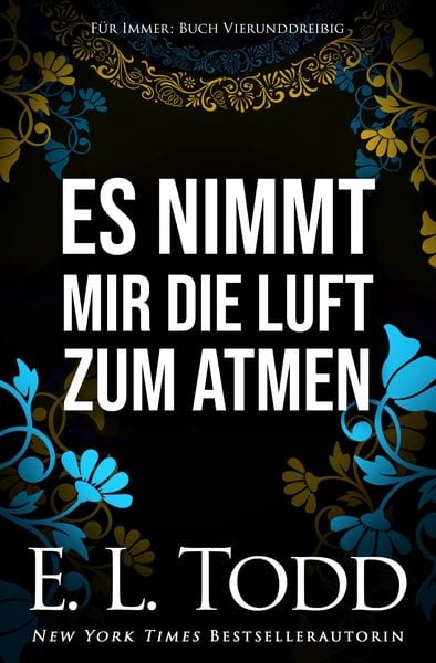 Es nimmt mir die Luft zum Atmen (Für Immer, #34)