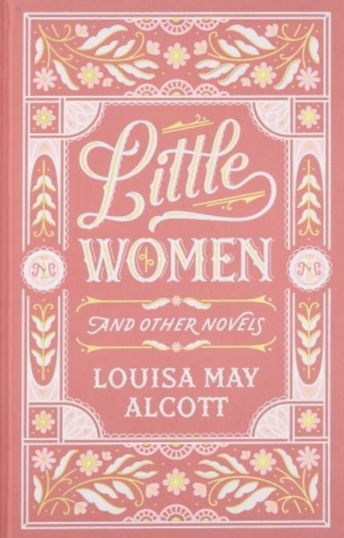 Little Women and Other Novels