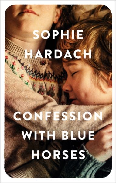 Hardach, S: Confession with Blue Horses