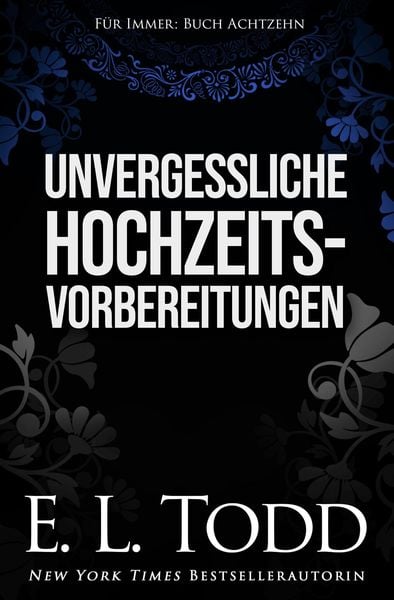 Unvergessliche Hochzeitsvorbereitungen (Für Immer, #18)