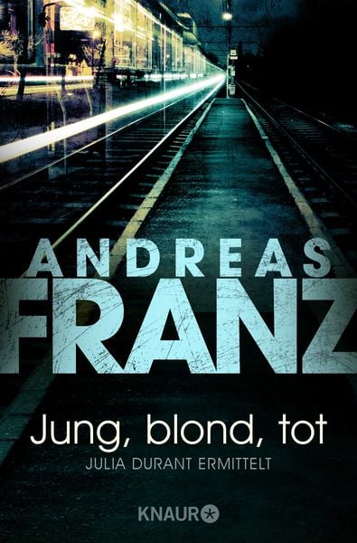 Jung, blond, tot / Julia Durant Band 1