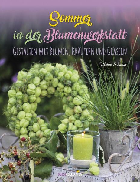 Sommer in der Blumenwerkstatt