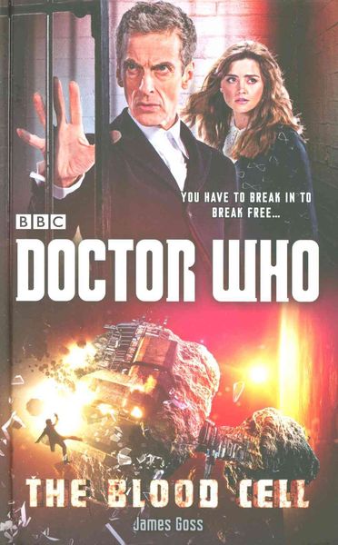 Goss, J: Doctor Who: the Blood Cell (12th Doctor Novel)