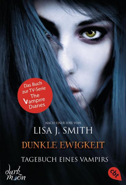 Dunkle Ewigkeit / The Vampire Diaries Bd. 11