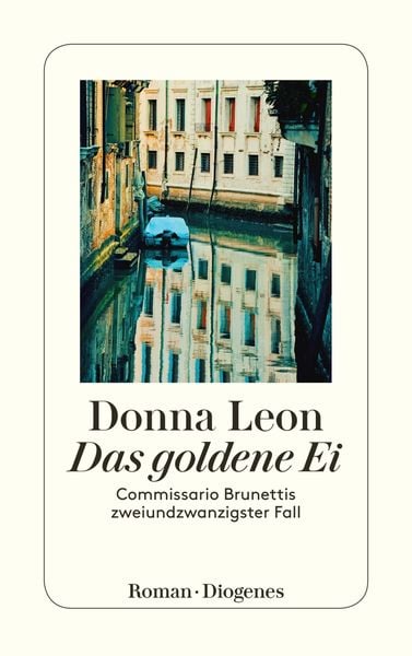 Das goldene Ei / Commissario Brunetti Band 22