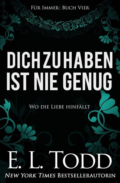 Dich zu haben ist nie genug (Für Immer, #4)