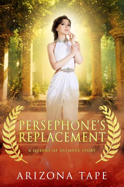 Persephone's Replacement (Queens Of Olympus, #1.5)